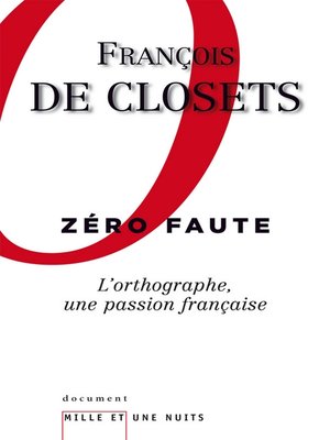 cover image of Zéro faute. L'orthographe, une passion française